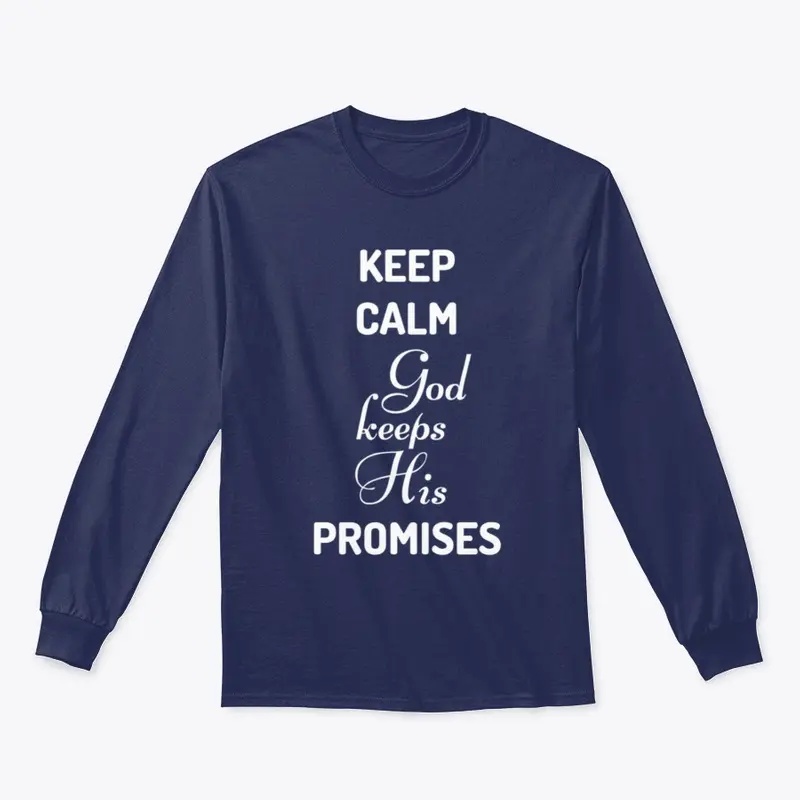 KEEP CALM God Keeps His PROMISES