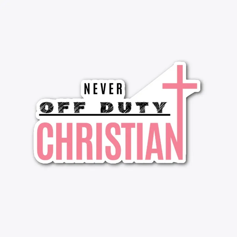 Never Off Duty_CHRISTIAN