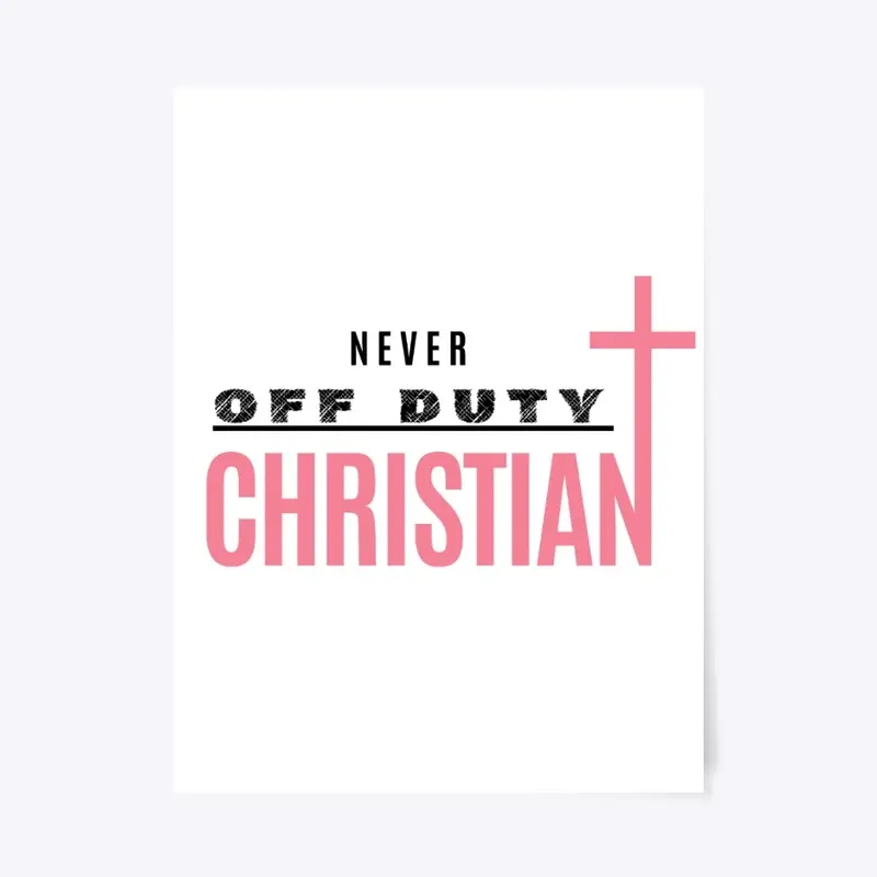 Never Off Duty_CHRISTIAN