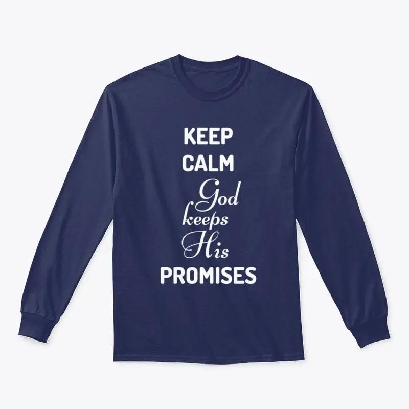 KEEP CALM God Keeps His PROMISES