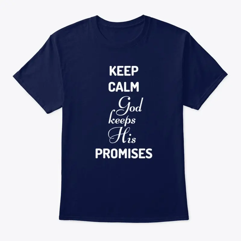 KEEP CALM God Keeps His PROMISES