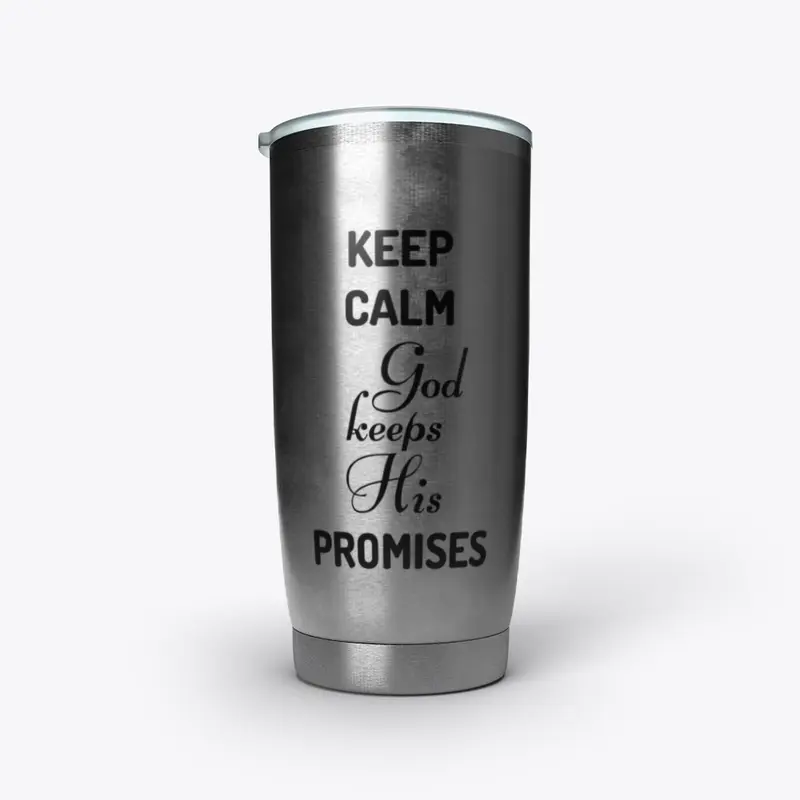 KEEP CALM God Keeps His PROMISES