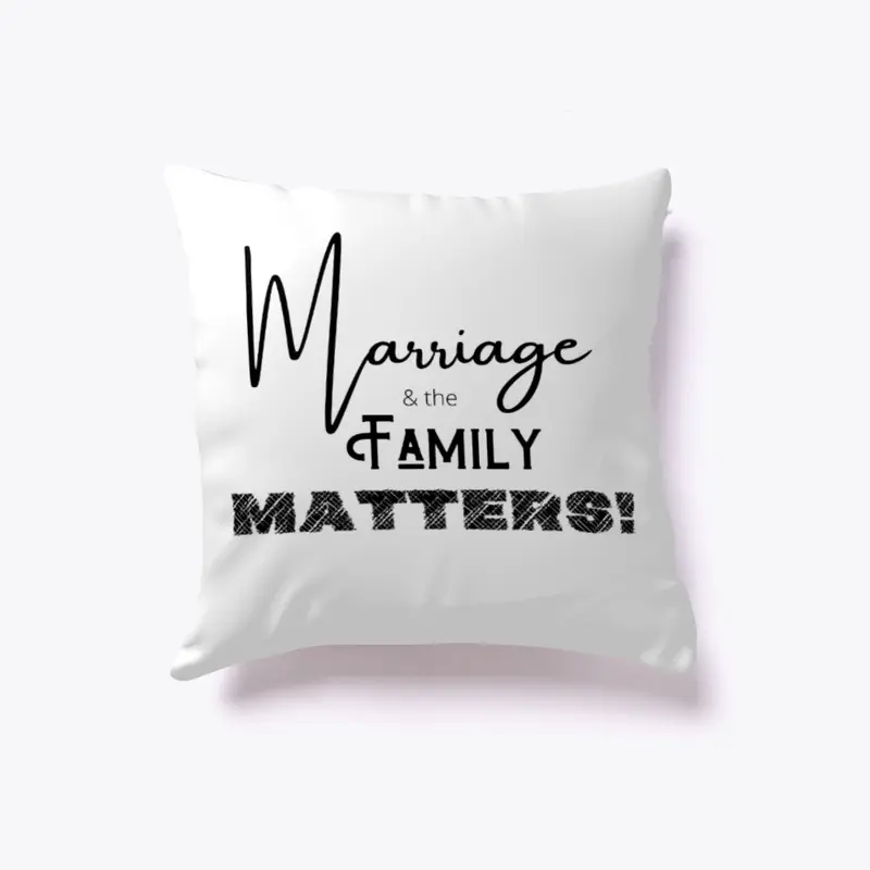 Marriage and the Family MATTERS!