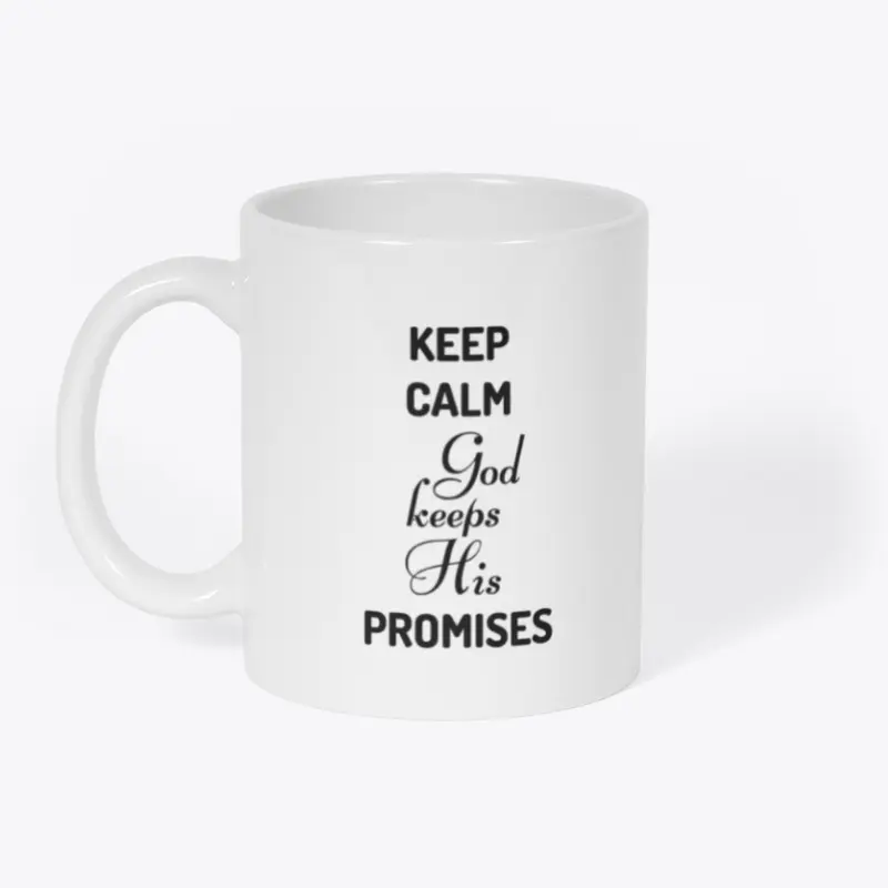 KEEP CALM God Keeps His PROMISES